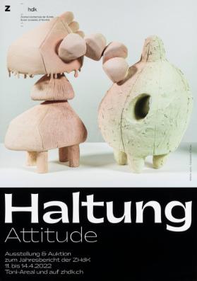 Haltung - Attitude - Ausstellung & Auktion zum Jahresbericht der ZHdK