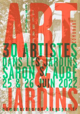 Art & Jardins - 30 artistes dans les jardins Saron s/Aube