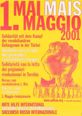 1. Mai 2001 - 1. mais 2001 - 1. maggio 2001 - Solidarität mit dem Kampf der revolutionären Gefangenen in der Türkei - Solidarité avec la lutte des prisonniers révolutionaires turques - Solidarietà con la lotta dei prigionieri rivoluzionari in Turchia - Heraus zum revolutionären 1. Mai - Pour le 1. mai révolutionaire - 1. maggio rivoluzionario - Aufbau - Rote Hilfe International - Secours Rouge International - Soccorso Rosso Internazionale