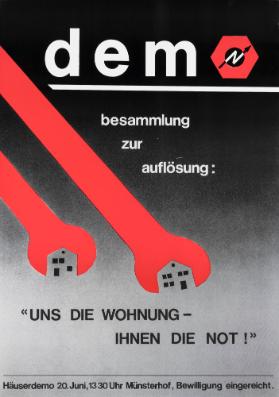 Demo - Besammlung zur Auflösung: "Uns die Wohnung - ihnen die Not!" Häuserdemo, Bewilligung eingereicht.