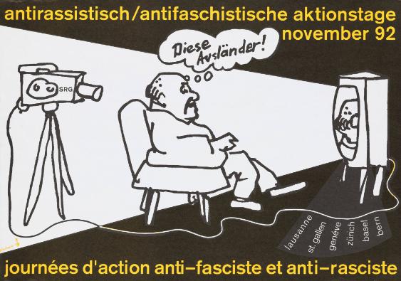 Antirassistisch / Antifaschistische Aktionstage - Journées d'action antifasciste et anti-rasciste - Diese Ausländer!