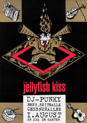 The Jellyfish Kiss - DJ-Punky - Rest. Reithalle Gessnerallee