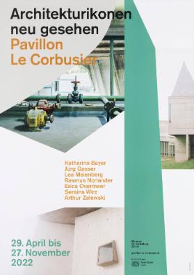 Architekturikonen neu gesehen - Pavillon Le Corbusier - Katharina Bayer - Jürg Gasser - Lea Meienberg - Rasmus Norlander - Erica Overmeer - Seraina Wirz - Arthur Zalewski - Museum für Gestaltung Zürich