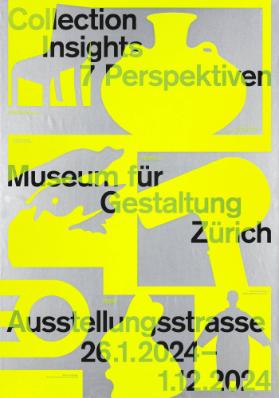 Collection Insights - 7 Perspektiven - Museum für Gestaltung Zürich - Ausstellungsstrasse