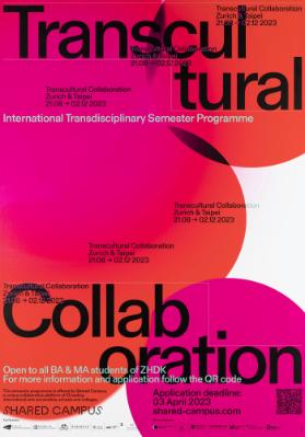Transcultural Collaboration Zurich & Taipei - International Transdisciplinary Semester Programme - Open to all BA & MA students of ZHdK - Shared Campus
