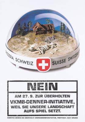 Nein - Am 27.9. zur überholten VKMB-Denner-Initiative, weil sie unsere Landschaft aufs Spiel setzt.