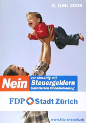 Nein zur einseitig mit Steuergeldern finanzierten Kinderbetreuung - FDP Stadt Zürich