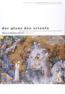 Der Glanz des Orients - Islamische Malerei der Sammlung Prinz und Prinzessin Sadruddin Aga Khan - Museum Rietberg Zürich