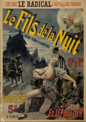 Lire dans Le Radical, a partir de lundi prochain - Le Fils de la Nuit -  Grand roman d'aventures - Tiré du drame de Victor Séjour