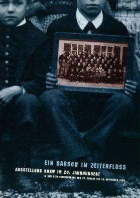 Ein Barsch im Zeitenfluss - Ausstellung Horw im 20. Jahrhundert - im und beim Gemeindehaus vom 27. August bis 19. September 1999