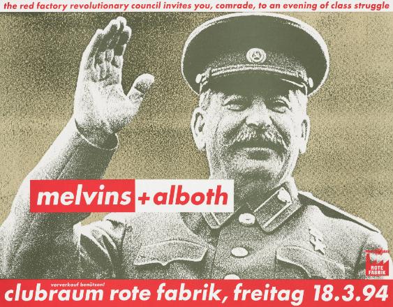 Melvins + Alboth - the red factory revolutionary council invites you,comrade, to an evening of class struggle - Clubraum Rote Fabrik