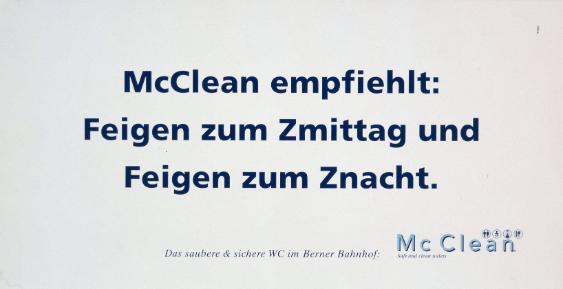 Mc Clean empfiehlt: Feigen zum Zmittag und Feigen zum Znacht. Das saubere & sichere WC im Berner Bahnhof: Mc Clean