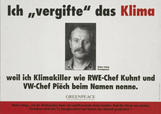 Ich "vergifte" das Klima weil ich Klimakiller wie RWE-Chef Kuhnt und VW- Chef Piëch beim Namen nenne. Greenpeace