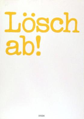 Lösch ab!