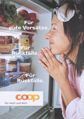 Für gute Vorsätze. Für Rückfälle. Für Rückfälle. Für mich und dich. Coop