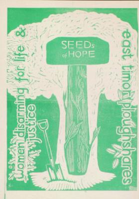 Seeds of hope - Woman disarming for life & justice - East timor ploughshares