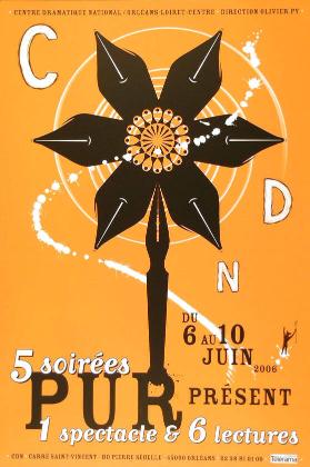 Centre Dramatique National / Orléans-Loiret-Centre - Direction Olivier Py - Pur présent - 5 soirées - 1 spectacle  - 6 lectures - CDN