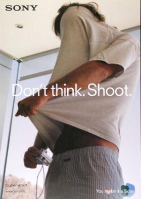 Sony - Don't think. Shoot. Cyber-shot - You make it a Sony