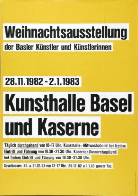 Weihnachtsausstellung der Basler Künstler und Künstlerinnen - Kunsthalle Basel und Kaserne