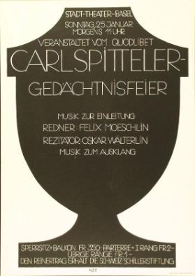 Carl  Spitteler Gedächtnisfeier - Stadttheater Basel - veranstaltet vom Quodlibet