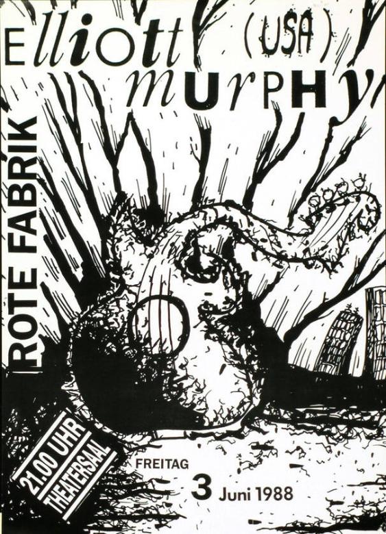 Elliott Murphy (USA) - Rote Fabrik - 21.00 Uhr - Theatersaal - Freitag 3 Juni 1988