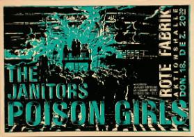 The Janitors - Poison Girls - Rote Fabrik