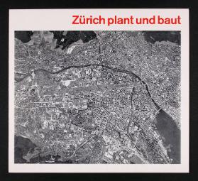 Zürich plant und baut