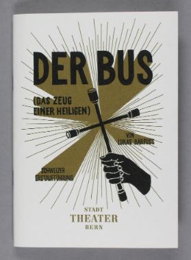 Der Bus (Das Zeug einer Heiligen) von Lukas Bärfuss