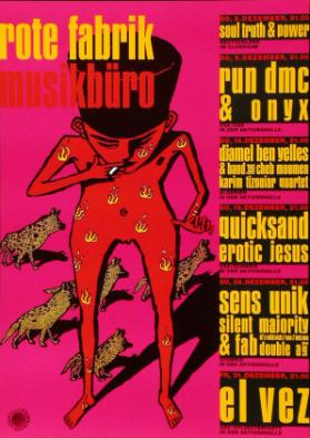 Rote Fabrik - Musikbüro - Soul Truth & Power - Run DMC & Onyx - Djamel Ben Yelles [...] - Quicksand - Erotic Jesus - Sens Unik - Silent Majority & Fab - El Vez
