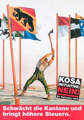 KOSA Inititative: Nein! Schwächt die Kantone und bringt höhere Steuern.