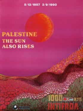 8/12/1987-3/9/1990 - Palestine - the sun also rises - 1000 days Intifada