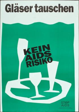 Gläser tauschen - Kein Aids-Risiko - Stop Aids