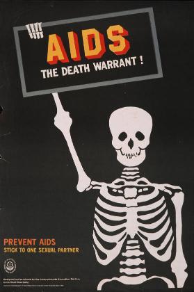 Aids - The death warrant! - Prevent Aids - Stick to one sexual partner - Central Health Education Bureau