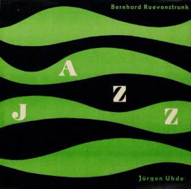 Jazz - Bernhard Roevenstrunk - Jürgen Uhde