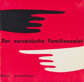 Der europäische Familienzwist - Kurs montags