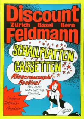 Discount Feldmann - Zürich - Basel - Bern - Schallplatten - Cassetten - Riesenauswahl-Festival - Pop. Jazz. Unterhaltung. Klassisch. Laufend Tiefpreis-Angebote