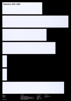 Helvetica 1957 - 2007 - For me this typeface does not even exist. - Helmut Schmid - on the occasion of the celberation of "Helvetica, 50 years" and the European Premiere of "Helvetica. a Documentary Film by Gary Hustwit" in Zurich, on March 24, 2007.