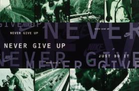Never give up - Just do it - Nike
