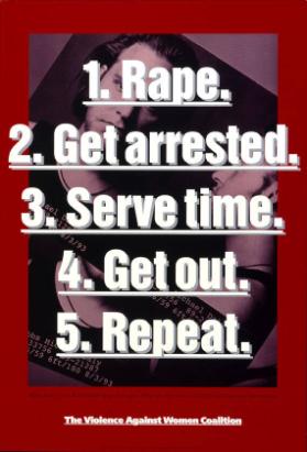 1. Rape. 2. Get arrested. 3. Serve time. 4. Get out. 5. Repeat.