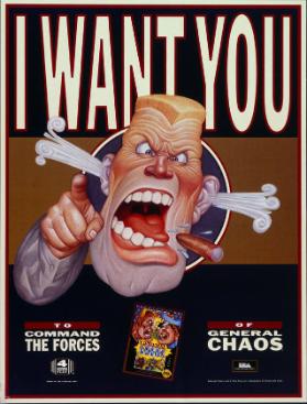 I want you - to command the forces - of general chaos