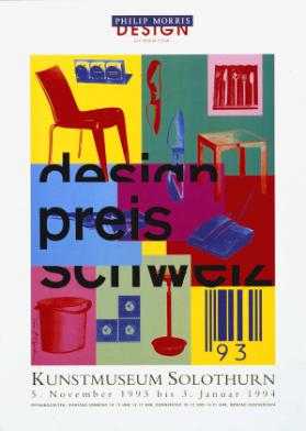 Philip Morris Design Presents: Design Preis Schweiz - Kunstmuseum Solothurn - 5. November 1993 bis 3. Januar 1994 (...)