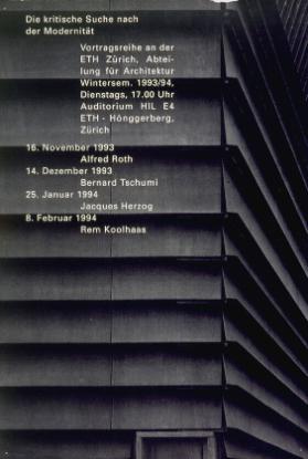 Die kritische Suche nach der Modernität - Vortragsreihe an der ETH Zürich (...) - 16.November 1993 - Alfred Roth (...)