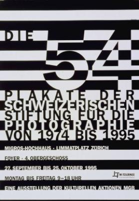 Die 54 Plakate der Schweizerischen Stiftung für die Photographie von 1974  bis 1995 - Migros Hochhaus