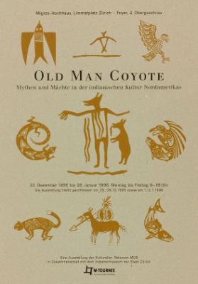 Old Man Coyote - Mythen und Mächte in der indianischen Kultur Nordamerikas  - 22. Dezember 1995 bis 26. Januar 1996
