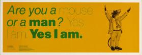 Are you a mouse or a man? Yes I am. Yes I am. Poetry on the buses