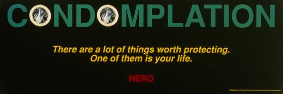 Condomplation - There are a lot of things worth protecting. One of them is your life. Hero