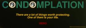 Condomplation - There are a lot of things worth protecting. One of them is your life. Hero