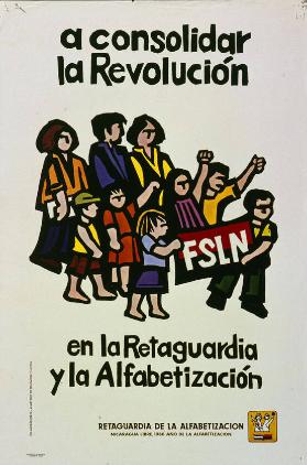 a consolidar la Revolución - FSLN - en la Retaguardia y la Alfabetización