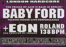 Baby Ford + Eon - London-Hardcore - Samstag 18. April 1992 - Quartier Potsdamer  Str.96