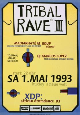 Tribal Rave III - Sa 1. Mai 1993 - Huxley's neue Welt - XDP: african drumdance '93